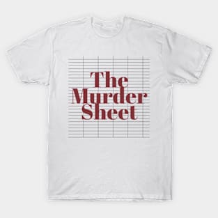 The Murder Sheet T-Shirt